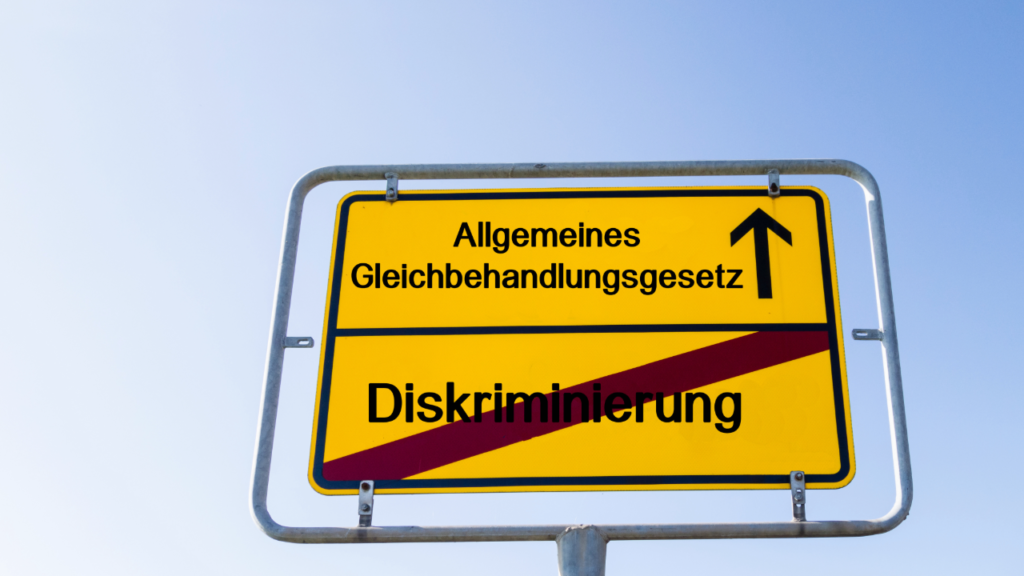 Allgemeines Gleichbehandlungsgesetz vs. Diskriminierung